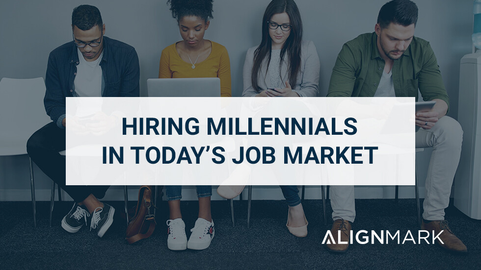 Hiring Millennials in Today’s Job Market