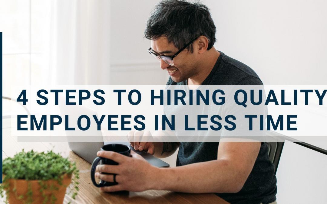 Hiring Quality Employees in Less Time
