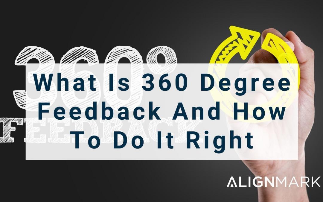 What is 360 Degree Feedback And How To Do It Right
