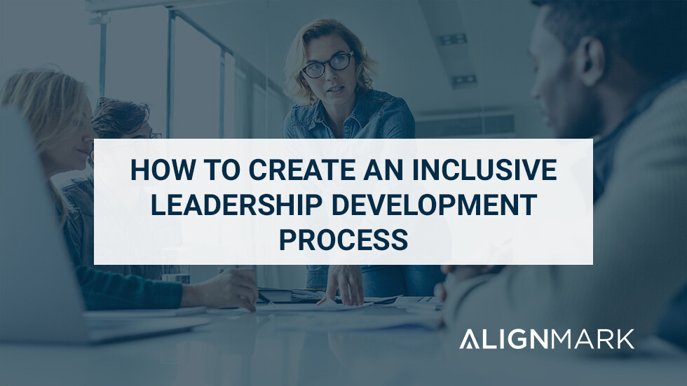 How to create an inclusive leadership development process
