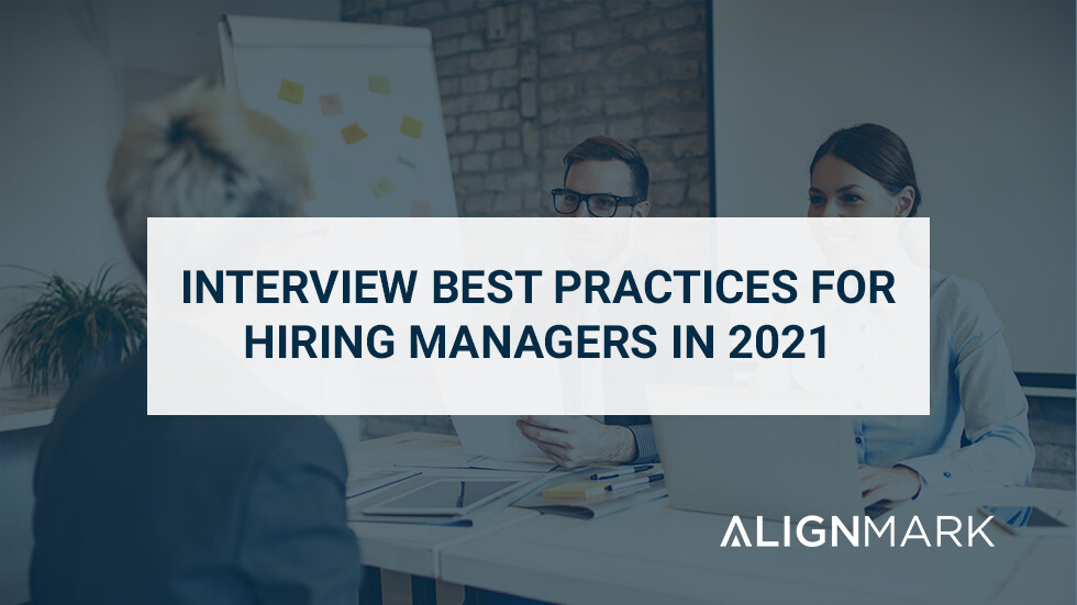 Interview Bes Practices for hiring managers in 2021