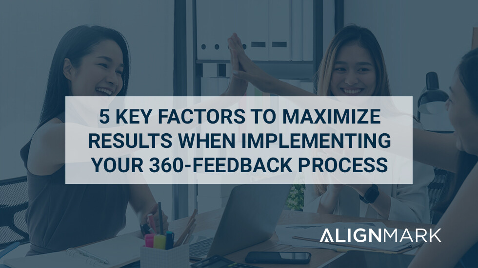 maximize results in 360-feedback process