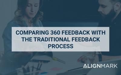 Comparing 360 Feedback to the traditional feedback process
